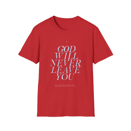 Inspirational God Will Never Leave You T-Shirt