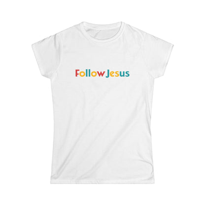 Women's Follow Jesus Softstyle Tee - Faith-Inspired Casual Shirt