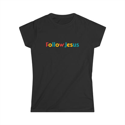 Women's Follow Jesus Softstyle Tee - Faith-Inspired Casual Shirt