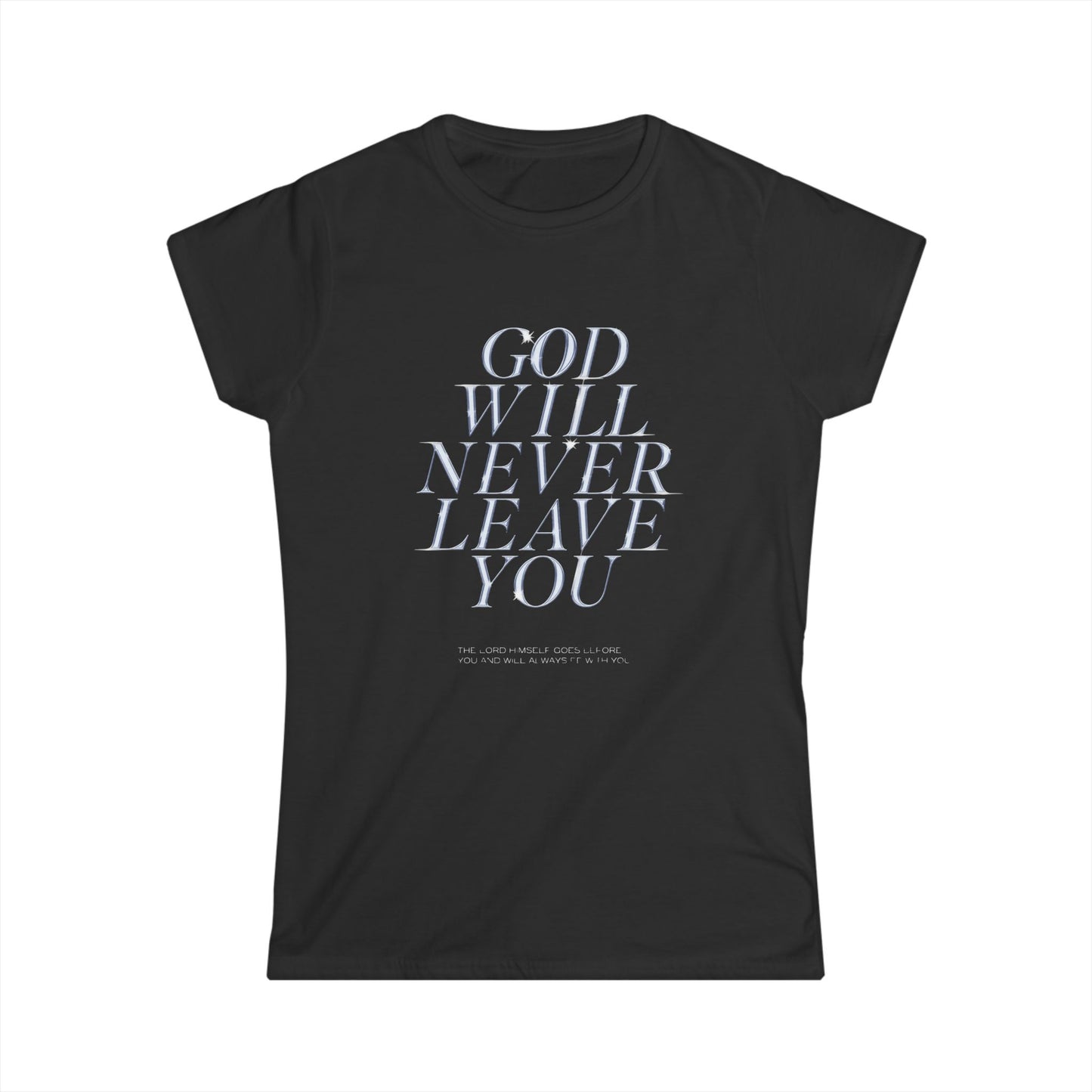 Navy Comfortable Inspirational Quote Tee – Soft and relaxed-fit t-shirt with the inspirational quote "God Will Never Leave You" printed on the front. A comforting and uplifting design perfect for everyday wear.